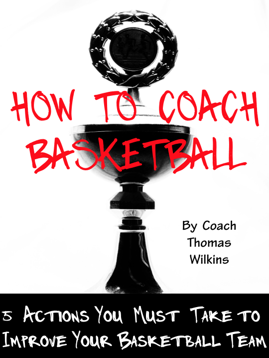 Here is the cover to the How to Coach Basketball guide that I am giving away to my coaches for free!