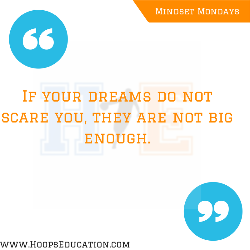 Mindset Mondays Your Dreams Should Scare You